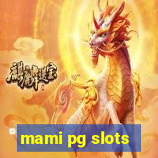 mami pg slots